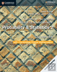 Cambridge International As & A Level Mathematics: Probability & Statistics 2 Coursebook With Cambridge Online Mathematics (2 Years)
