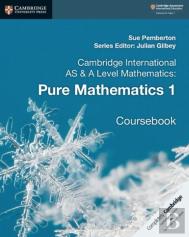 Cambridge International As & A Level Mathematics: Pure Mathematics 1 Coursebook