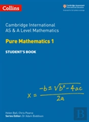 Cambridge International As & A Level Mathematics Pure Mathematics 1 Studentâ€™S Book