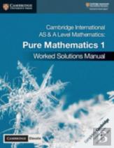 Cambridge International As & A Level Mathematics Pure Mathematics 1 Worked Solutions Manual With Cambridge Elevate Edition