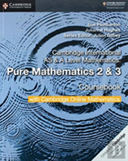 Cambridge International As & A Level Mathematics Pure Mathematics 2 And 3 Coursebook With Cambridge Online Mathematics (2 Years)