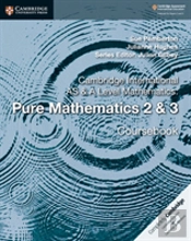 Cambridge International As & A Level Mathematics: Pure Mathematics 2 & 3 Coursebook