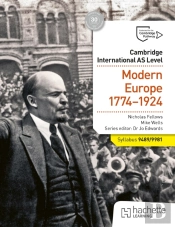 Cambridge International As Level History: Modern Europe 1774-1924