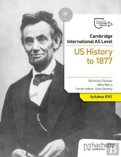 Bertrand.pt - Cambridge International As Level History: Us History To 1877