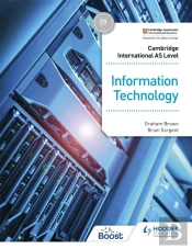 Cambridge International As Level Information Technology Student'S Book