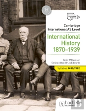 Cambridge International As Level: International History 1870-1939
