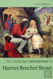Cambridge Introduction To Harriet Beecher Stowe