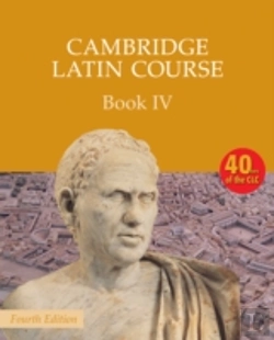 Bertrand.pt - Cambridge Latin Course Book 4 Student'S Book 4th Edition