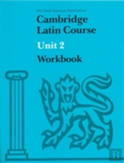 Bertrand.pt - Cambridge Latin Course Unit 2 Workbook North American Edition