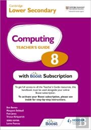 Cambridge Lower Secondary Computing 8 Teacher'S Guide With Boost Subscription