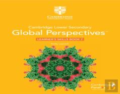 Cambridge Lower Secondary Global Perspectives Stage 7 Learner'S Skills Book