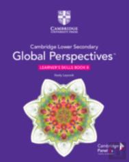 Cambridge Lower Secondary Global Perspectives Stage 8 Learner'S Skills Book