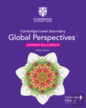 Cambridge Lower Secondary Global Perspectives Stage 8 Learner'S Skills Book