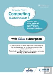 Cambridge Primary Computing Teacher'S Guide Stage 5 With Boost Subscription