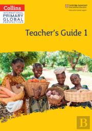 Cambridge Primary Global Perspectives Teacher'S Guide: Stage 1