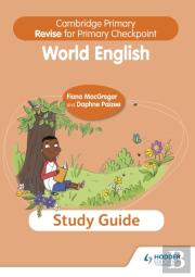 Cambridge Primary Revise For Primary Checkpoint World English Study Guide