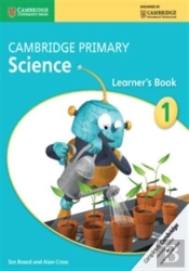 Cambridge Primary Science Stage 1 Learner'S Book 1