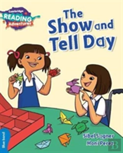 Bertrand.pt - Cambridge Reading Adventures The Show And Tell Day Blue Band