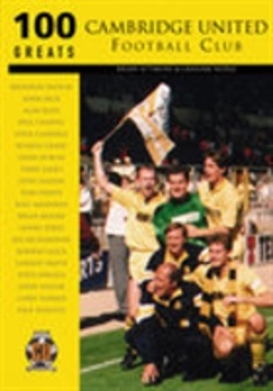 Bertrand.pt - Cambridge United Football Club: 100 Greats