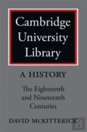 Cambridge University Library 2 Part Set: Volume 2, The Eighteenth And Nineteenth Centuries