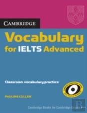 Cambridge Vocabulary For Ielts Advanced Band 6.5+ Without Answers