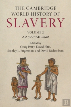 Bertrand.pt - Cambridge World History Of Slavery: Volume 2, Ad 500-Ad 1420