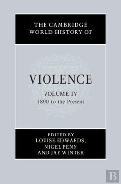 Bertrand.pt - Cambridge World History Of Violence: Volume 4, 1800 To The Present