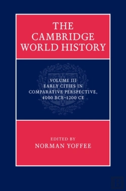 Bertrand.pt - Cambridge World History: Volume 3, Early Cities In Comparative Perspective, 4000 Bce-1200 Ce