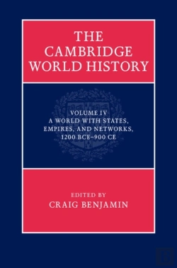 Bertrand.pt - Cambridge World History: Volume 4, A World With States, Empires And Networks 1200 Bce-900 Ce