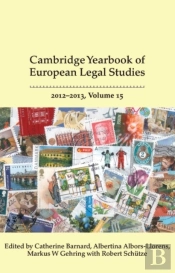 Cambridge Yearbook Of European Legal Studies, Vol 15 2012-2013