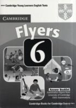 Bertrand.pt - Cambridge Young Learners English Tests 6 Flyers Answer Booklet