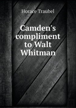 Bertrand.pt - Camden'S Compliment To Walt Whitman