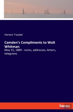 Bertrand.pt - Camden'S Compliments To Walt Whitman