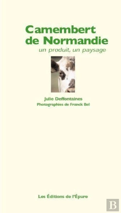Bertrand.pt - Camembert De Normandie ; Un Produit, Un Paysage