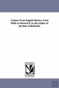 Bertrand.pt - Cameos From English History, From Rollo To Edward Ii. By The Author Of The Heir Of Redclyffe.