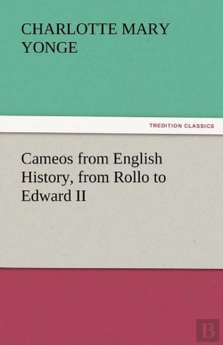 Bertrand.pt - Cameos From English History, From Rollo To Edward Ii