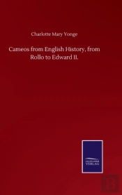Cameos From English History, From Rollo To Edward Ii.