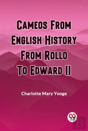 Cameos From English History From Rollo To Edward Ii