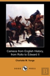 Cameos From English History, From Rollo To Edward Ii (Dodo Press)