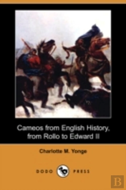 Bertrand.pt - Cameos From English History, From Rollo To Edward Ii (Dodo Press)