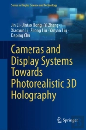 Cameras And Display Systems Towards Photorealistic 3d Holography