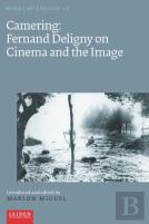 Camering: Fernand Deligny On Cinema And The Image