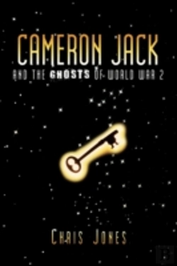 Bertrand.pt - Cameron Jack And The Ghosts Of World War 2