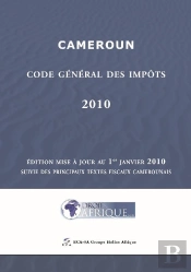 Cameroun ; Code Général Des Impôts (Édition 2010)