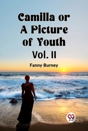 Camilla Or A Picture Of Youth Vol. Ii