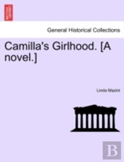 Camilla'S Girlhood. (A Novel.)