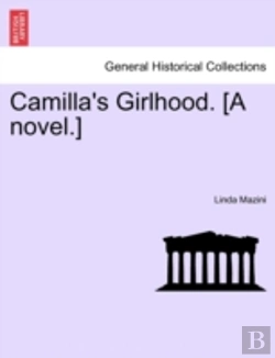 Bertrand.pt - Camilla'S Girlhood. (A Novel.)