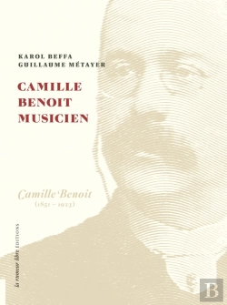 Bertrand.pt - Camille Benoit Musicien : Coffret Camille Benoit (1851-1923)