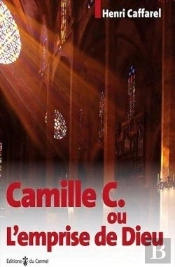 Camille C. Ou L'Emprise De Dieu
