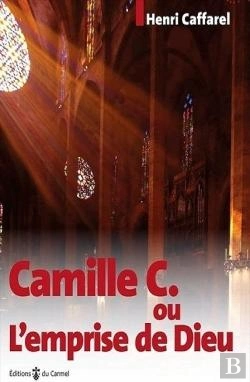 Bertrand.pt - Camille C. Ou L'Emprise De Dieu